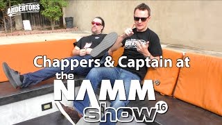 Chappers and Captain at NAMM 2016 [upl. by Aronek]