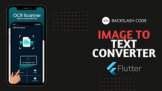 Make Image to Text Recognition App Using Flutter  Flutter App 4  Backslash Code [upl. by Nwahsiek878]