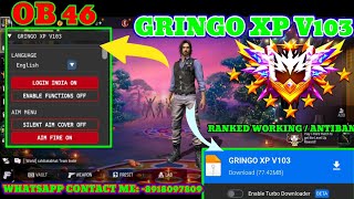 GRINGO XP V103  OB46 NEW UPDATE  FREE FIRE MOD MENU l GRINGO XP HACK l FF HACK ANTIBLACKLIST 💯safe [upl. by Rempe]