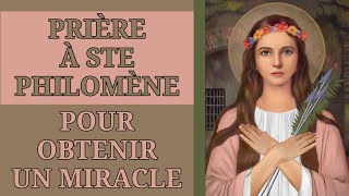 ✝️ PRIÈRE pour OBTENIR un MIRACLE ✨️ par LINTERCESSION de SAINTE PHILOMÈNE 💖 [upl. by Sherburne904]