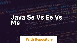 java se vs ee vs me [upl. by Anneg861]