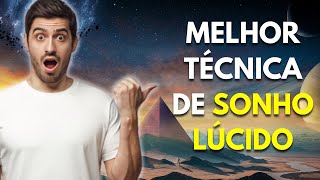 Qual a MELHOR TÃ‰CNICA de SONHO LÃšCIDO [upl. by Kilgore]