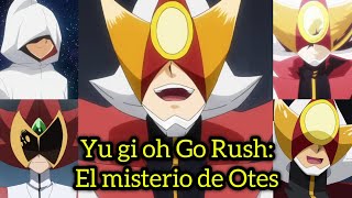 ¿Quién mrda es Otes El mayor misterio de Yu gi oh Sevens y Go Rush [upl. by Mazur]