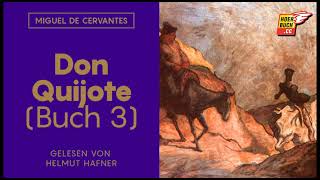 Don Quijote Buch 3 Komplettes Hörbuch  Miguel de Cervantes  Helmut Hafner [upl. by Hgielanna]