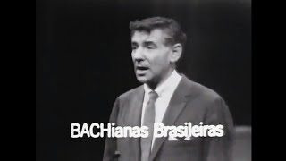 Leonard Bernstein explains VillaLobos [upl. by Pillsbury]