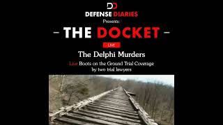 The Docket Ep 1024 The State of Indiana v Richard Allen pt 24 THE VERDICT [upl. by Day]