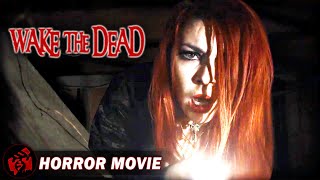 Horror Film  WAKE THE DEAD  FULL MOVIE  Supernatural Collection [upl. by Balling]