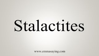 How To Say Stalactites [upl. by Salomi]