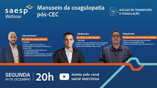 SAESP Webinar  Manuseio da coagulopatia pósCEC [upl. by Milks618]