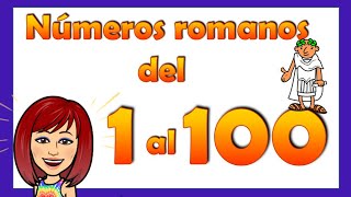 NÚMEROS ROMANOS DEL 1 AL 100 🔻 Cómo escribir los números romanos del 1 al 100 [upl. by Airakaz]