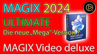 MAGIX Video deluxe 2024 Ultimate  Die neue quotMegaquotVersion [upl. by Nidnarb]