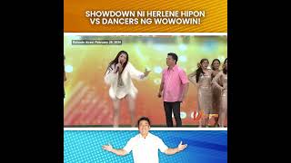 WOWOWIN SHOWDOWN NI HERLENE HIPON VS DANCERS NG WOWOWIN [upl. by Leahcin926]