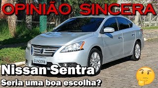 Nissan Sentra  É uma boa escolha [upl. by Flynn92]