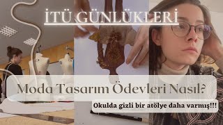 Moda tasarım ödevleri nasıl  İTÜ GÜNLÜKLERİ [upl. by Monafo]