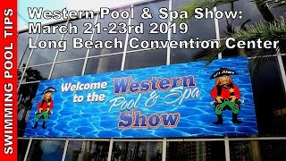 The Western Pool and Spa Show March 21st23rd 2019 At the Long Beach Convention Center [upl. by Ellehsim]