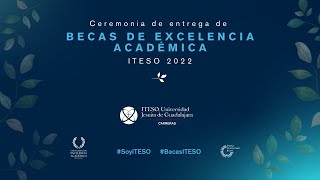 Ceremonia de entrega de becas de excelencia ITESO 2022 [upl. by Nelg]