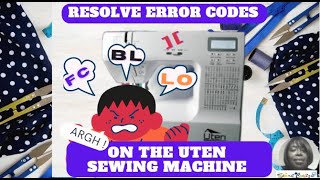 How to Resolve and Fix error Code on Uten Sewing Machine [upl. by Ario]