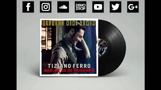 Tiziano Ferro  Non Me Lo So Spiegare Alfredo Nini Remix [upl. by Isman]