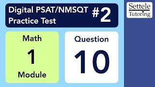 Digital PSAT 2 Math Module 1 Question 10 algebra [upl. by Oremoh689]