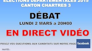 EN DIRECT  DEBAT  ELECTION DEPARTEMENTALE 2015 CANTON CHARTRES 3 [upl. by Trinatte18]