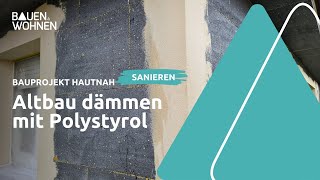 Altbau energetisch sanieren Fassadendämmung mit Polystyrol I BAUEN amp WOHNEN [upl. by Oetomit965]