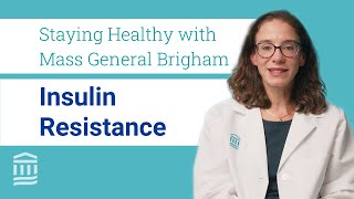 Insulin Resistance Treatment amp How it Affects Weight Loss  Mass General Brigham [upl. by Artaed500]