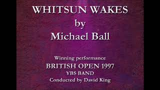 Whitsun Wakes Michael Ball Yorkshire YBS Building Society Band [upl. by Adnamas16]