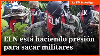 ELN esta presionando a algunos militares del Ejército [upl. by Enelaj377]