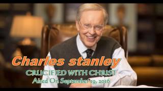 Charles stanley sermons CRUCIFIED WITH CHRIST September 19 2016 Charles stanley video [upl. by Gemina]