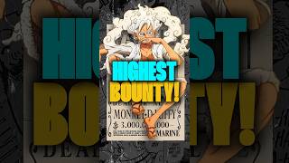 THE HIGHEST BOUNTY IN ONE PIECE HISTORY  onepiece shorts luffy [upl. by Akital]