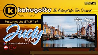 KAHUGOT JUDYS STORY PART 3  New Hope in Europe [upl. by Nylarad]