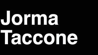 How to Pronounce Jorma Taccone The Lonely Island YouTube Channel Partner Subscribers Music Videos [upl. by Allenotna415]