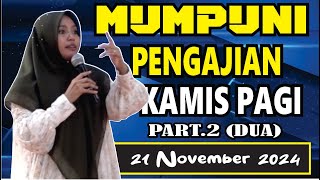 PENGAJIAN KAMIS PAGI MENJELANG SIANG BERSAMA MUMPUNI HANDAYAYEKTI LUCU NGAPAK 21 NOVEMBER 2024 [upl. by Okoyik]