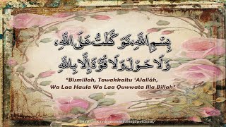 BISMILLAHI TAWAKKALTU ALALLAH [upl. by Neelahs]