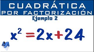 Ecuación cuadrática por factorización  Ejemplo 2 [upl. by Auoh193]