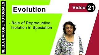 Evolution  NEET  Role of Reproductive Isolation in Speciation  Neela Bakore Tutorials [upl. by Aelram]