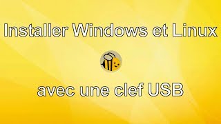 Installer WindowsLinux avec une clef USB  2 [upl. by Heyer679]