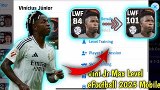 How To Train 100 rating Vinicius Junior eFootball 2025 Mobile  Vini jr efootball 25 [upl. by Einoj]