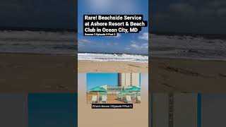 Rare Beachside Service at Ashore Resort amp Beach Club in Ocean City MD [upl. by Frye793]