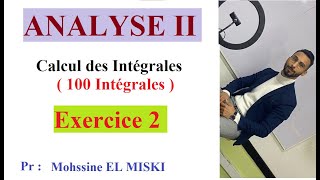 Analyse 2  Calcul des intégrales exercice 2 [upl. by Ahsirkal74]