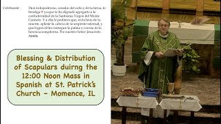 Distribution of Scapulars at the 1200 Spanish Mass at St Patricks Church  Momence IL 072124 [upl. by Anitac]