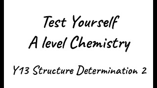 Test Yourself A level Chemistry  NMR Structure Determination 2 [upl. by Petua468]