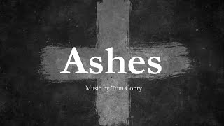 Ashes by Tom Conry  Hymn for Ash Wednesday amp Lent  Choir with Lyrics  Sunday 7pm Choir [upl. by Nnylharas]