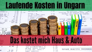 Hauskosten amp Autokosten in Ungarn  Unsere Ausgaben [upl. by Knut504]