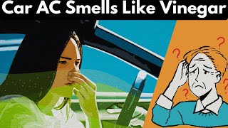 Car AC Smells Like Vinegar Most Possible Reason [upl. by Belac]