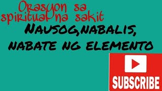 orasyon sa spiritual na sakit usog balis nabati ng elemento [upl. by Eckardt]