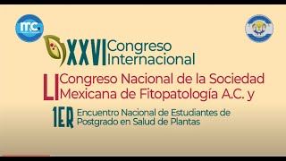 XXVI Congreso Internacional y LI Congreso Nacional de Fitopatología [upl. by Nairbo555]