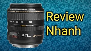 Review nhanh lens Canon EF 28105 3545 Usm [upl. by Treblah]