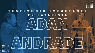 Testimonio Impactante Ex satanista Adan Andrade [upl. by Leahcimrej373]