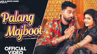 Palang Majboot Official Music Video Gori Nagori Punit Choudhary Farista  DJ Haryanvi Song [upl. by Aubine]